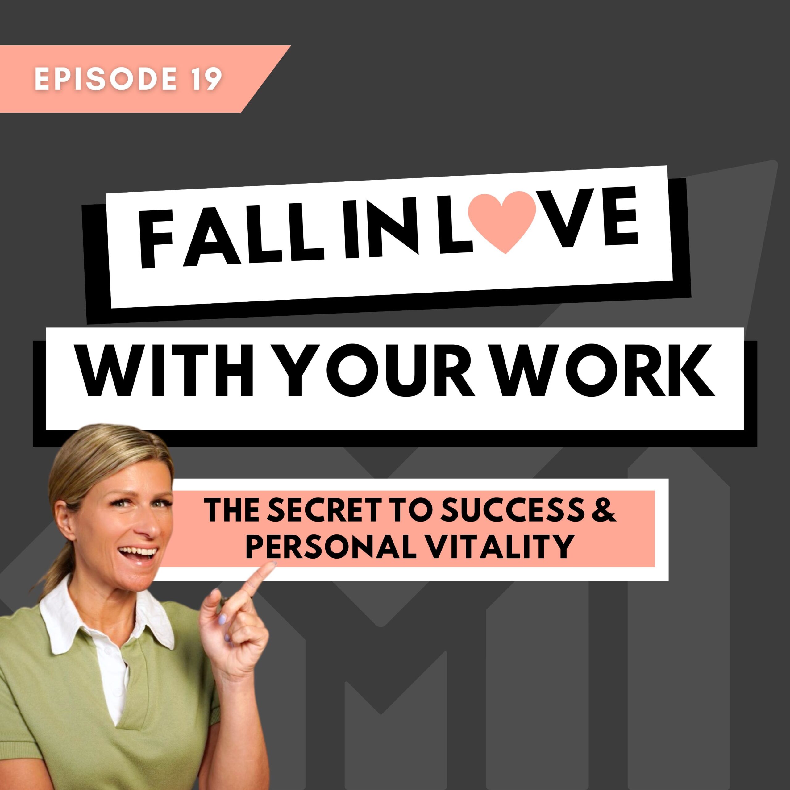 Fall in love with your work: The Secret to Business success and Personal Vitality