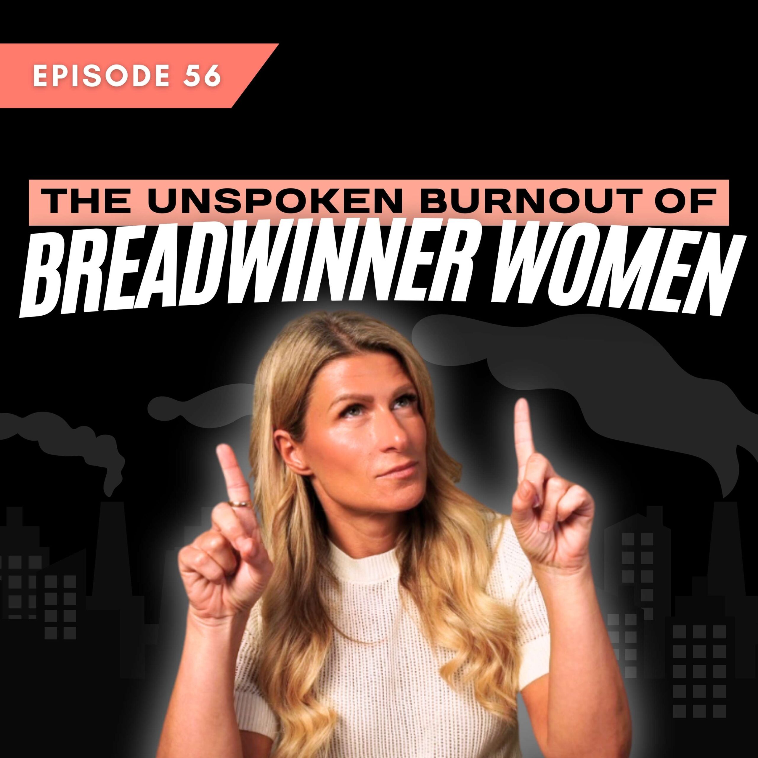 The unspoken burnout of breadwinner women