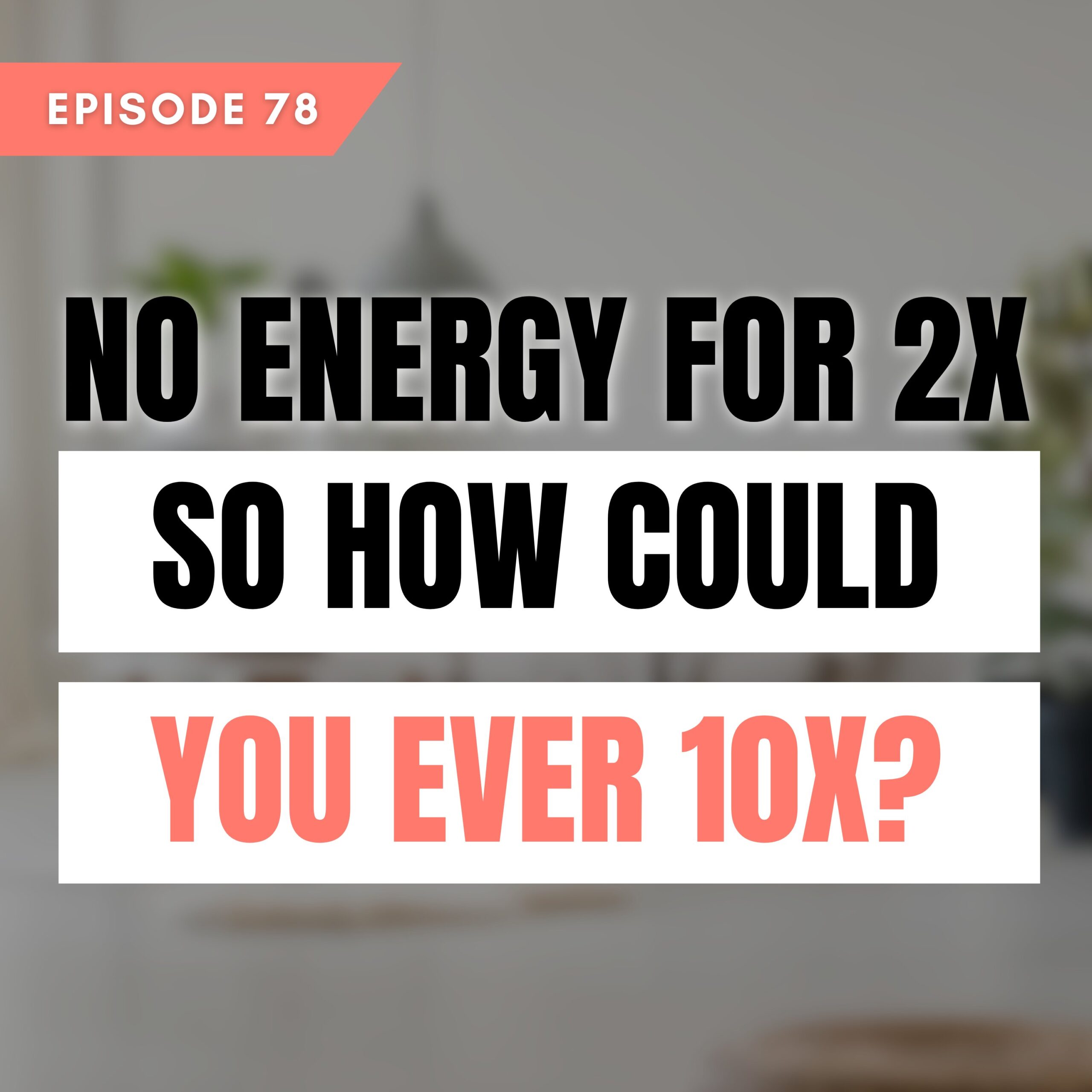 No Energy for 2X