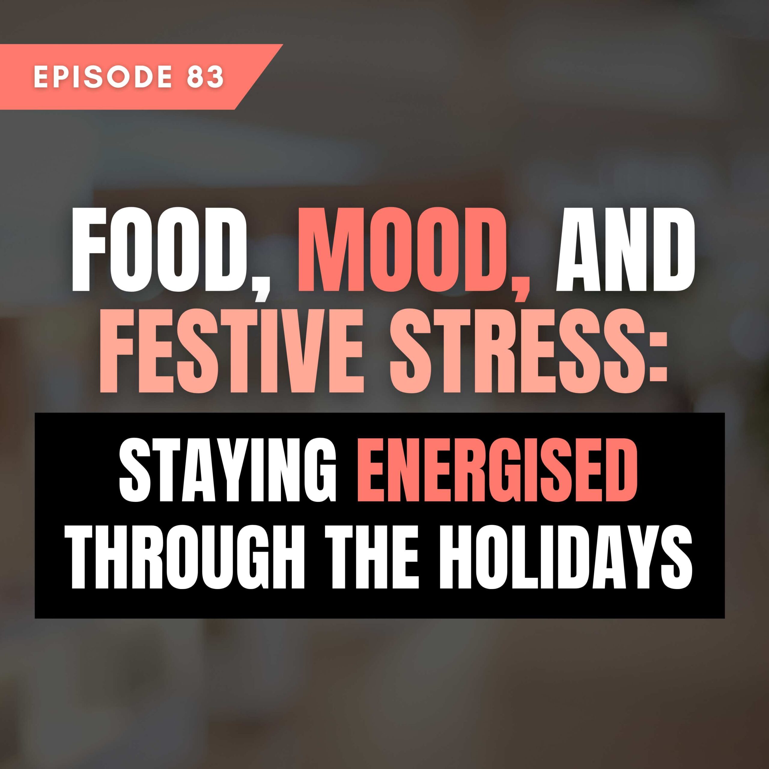 Food, Mood and Festive Stress